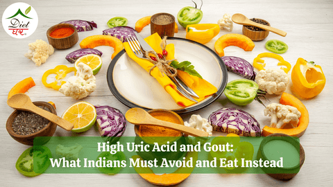 High Uric Acid and Gout: What Indians Must Avoid and Eat Instead