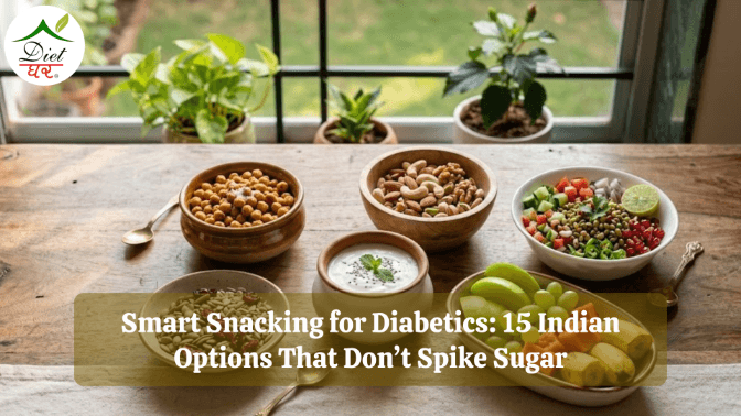 Smart Snacking for Diabetics: 15 Indian Options That Don't Spike Sugar