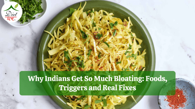 Why Indians Get So Much Bloating: Foods, Triggers and Real Fixes