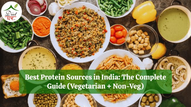 Best Protein Sources in India: The Complete Guide (Vegetarian + Non-Veg)