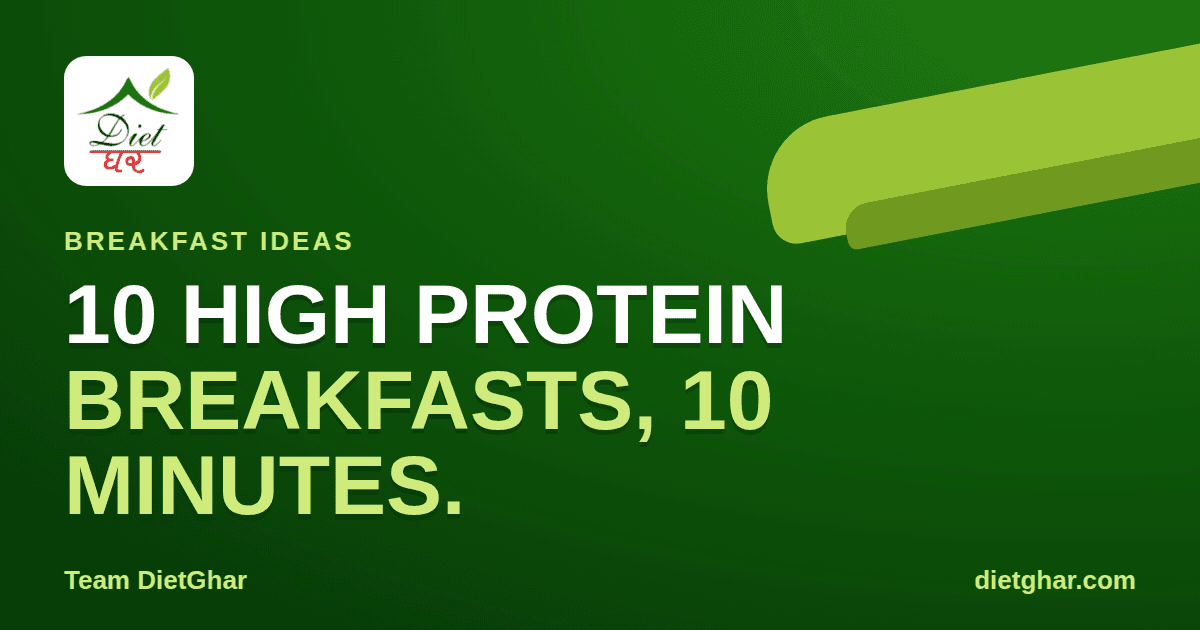 10 High Protein Indian Breakfasts Ready in 10 Minutes
